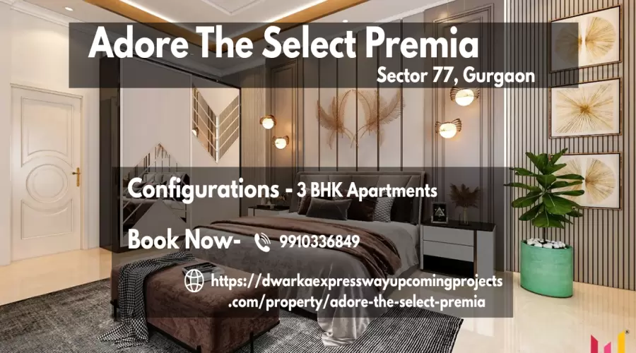 Adore The Select Premia Sector 77 Gurgaon: A Sanctuary of Luxury